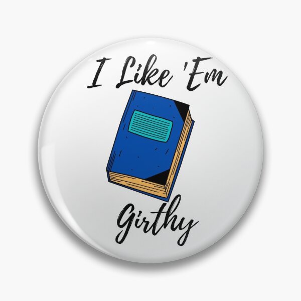 Item preview, I Like Them Girthy designed and sold by MarikaRay.