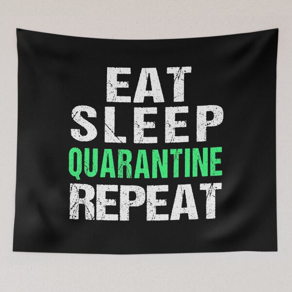 Item preview, Eat Sleep Quarantine Repeat | Quarantined 2020 | Funny Quarantine Gift designed and sold by meedTee.