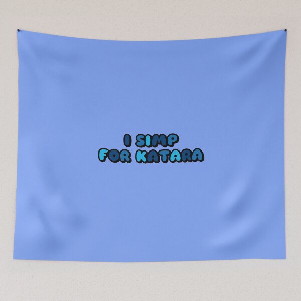 Item preview, I SIMP FOR KATARA FONT QUOTE designed and sold by heyjessicaho.