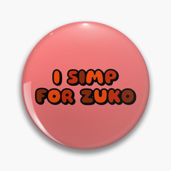 I SIMP FOR ZUKO FONT QUOTE Pin