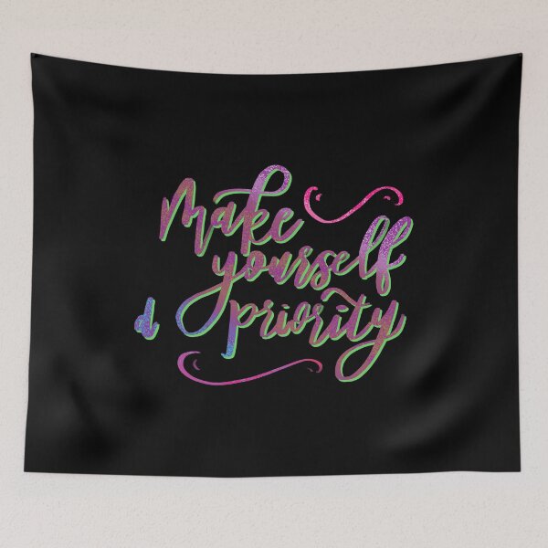 Item preview, Make Yourself a Priority designed and sold by juniperdesign.