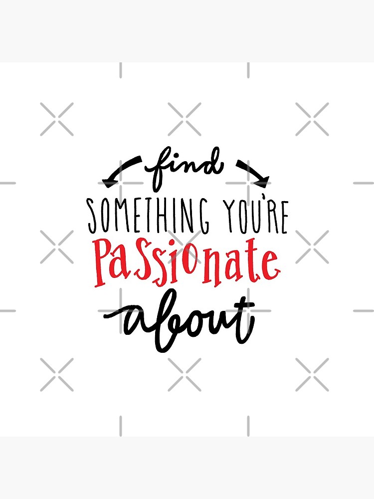 How To Find Something You're Passionate About