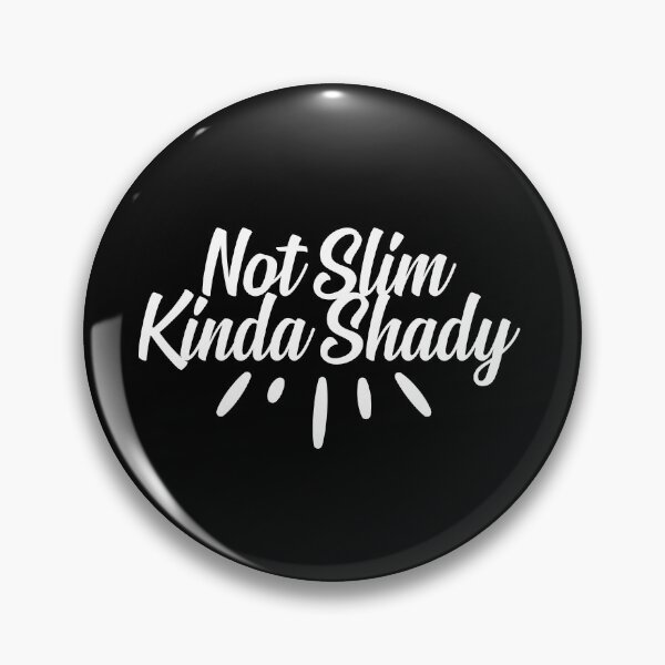 Item preview, Not Slim…Kinda Shady designed and sold by CYGIS STORE.