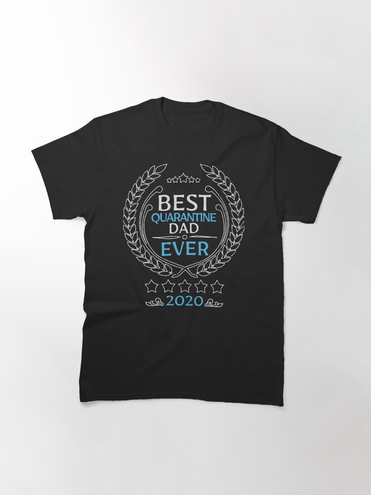 Alternative Ansicht von Best quarantine dad ever 2020 Classic T-Shirt