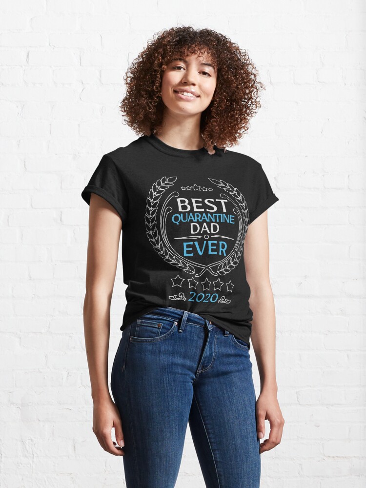 Alternative Ansicht von Best quarantine dad ever 2020 Classic T-Shirt