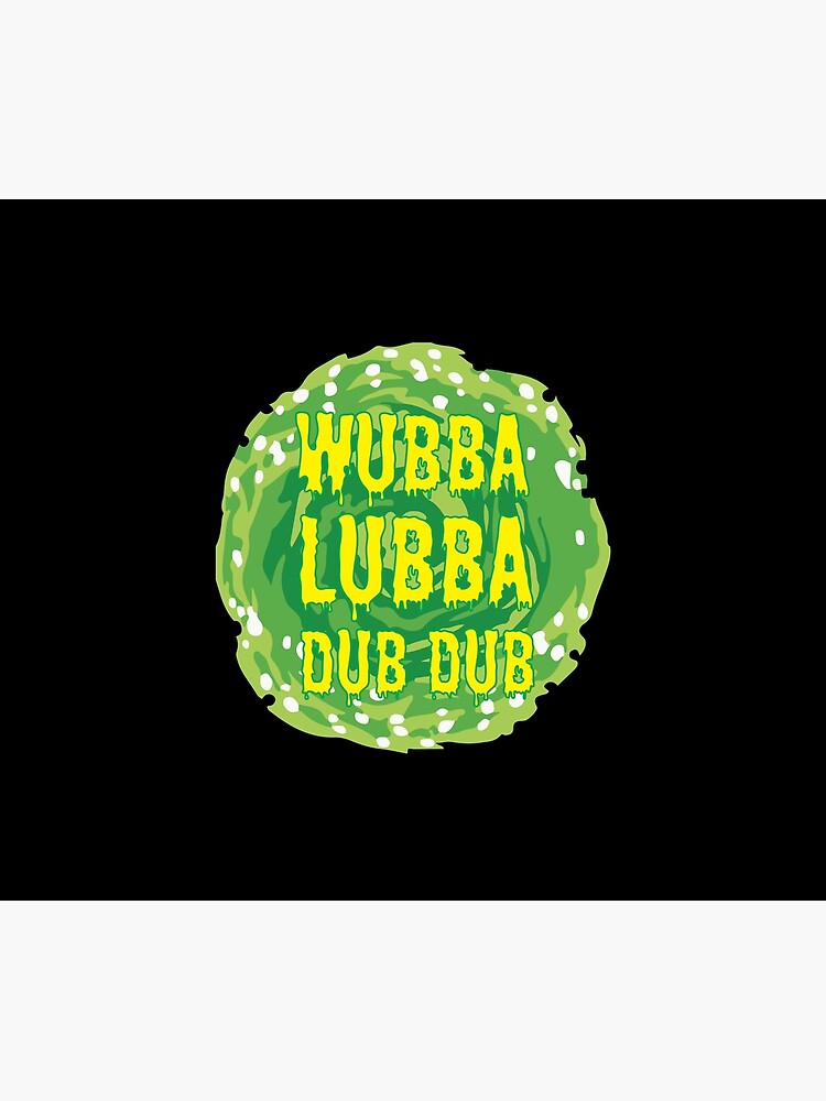 Wubba Lubba Dub Dub by haris0250