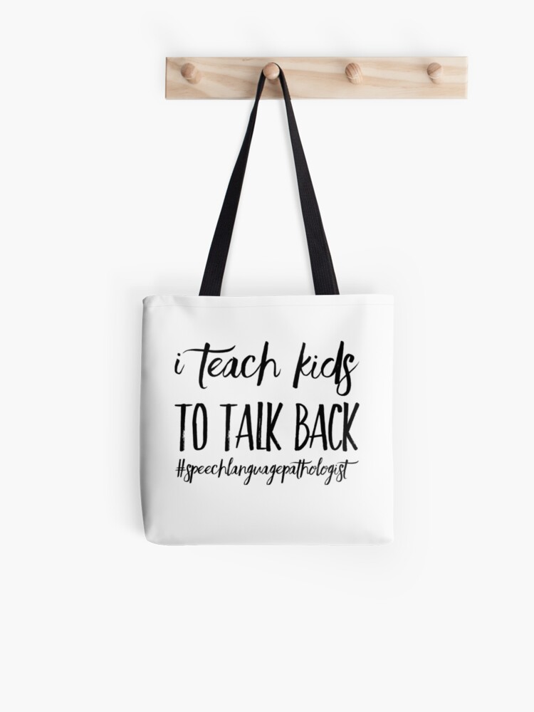I Teach Kids To Talk Back, SLP, Speech Therapist