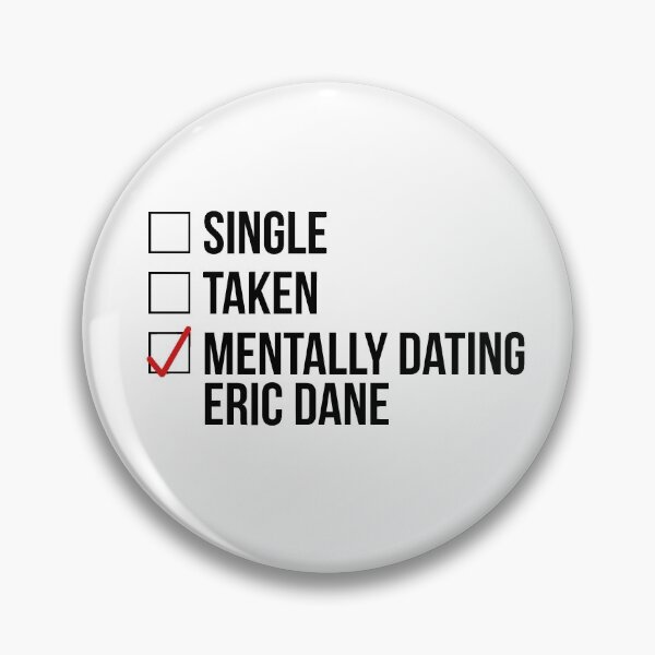 Item preview, MENTALLY DATING ERIC DANE designed and sold by localfandoms.