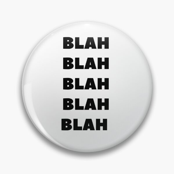 Item preview, Blah Saying Funny Quote designed and sold by TeesByDesign.