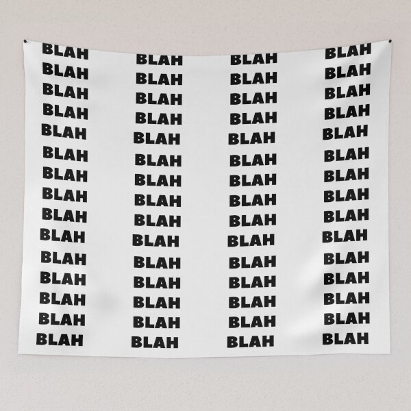 Item preview, Blah Saying Funny Quote designed and sold by TeesByDesign.