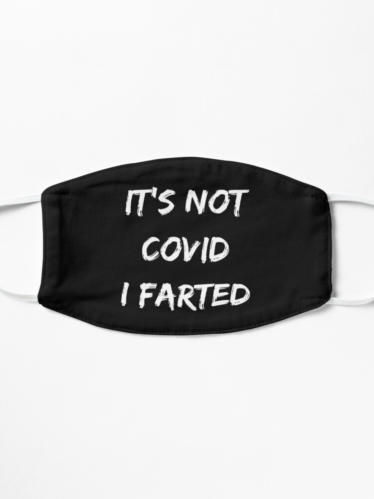 Alternate view of Its Not Covid I Farted Funny Farts Fart Jokes Farter Farting Coronavirus Mask