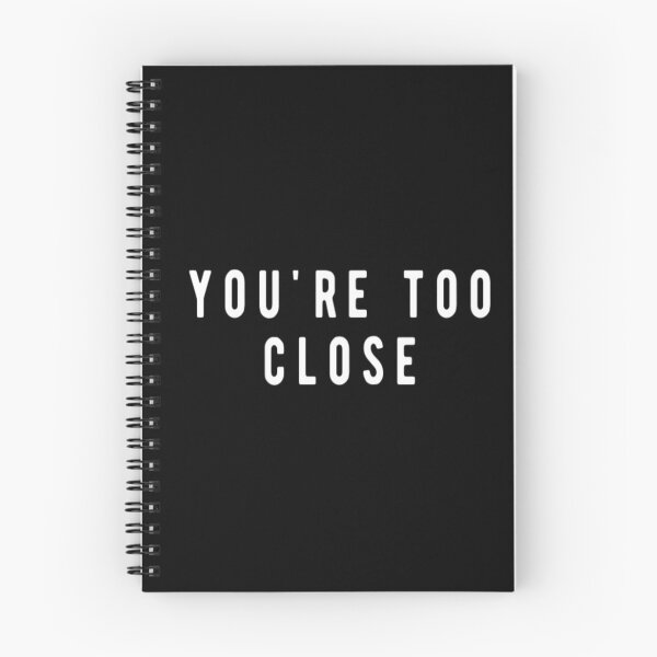 Item preview, You're Too Close designed and sold by CatMonkStudios.