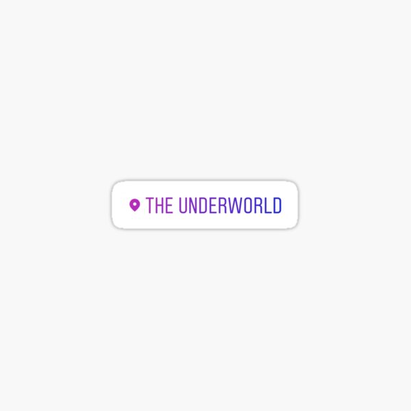 The Underworld Location Tag Sticker Sticker