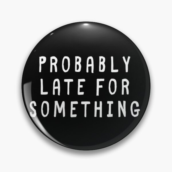 Item preview, Probably Late For Something designed and sold by CatMonkStudios.