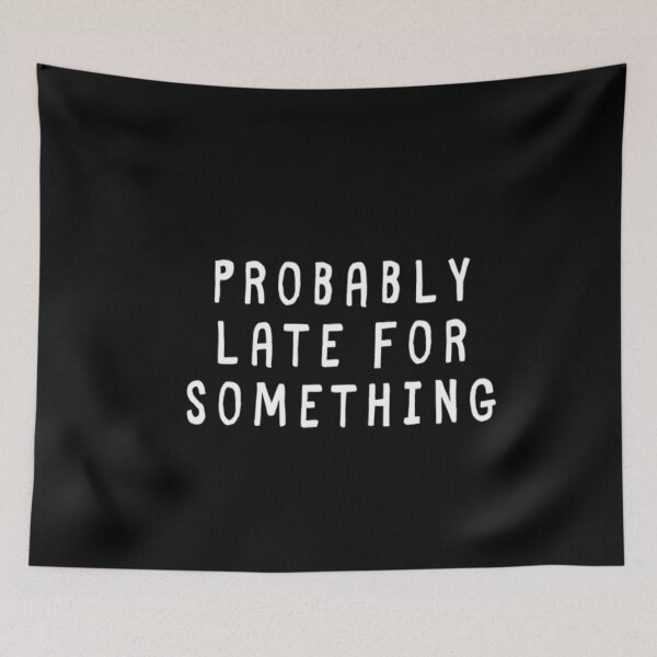 Item preview, Probably Late For Something designed and sold by CatMonkStudios.