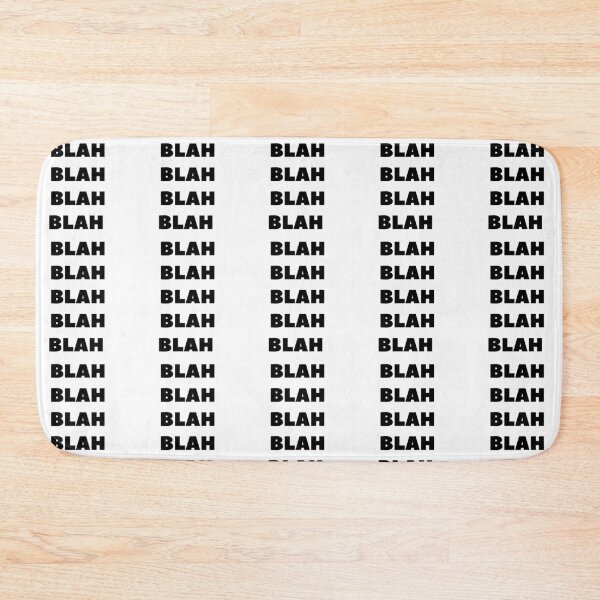 Item preview, Blah Saying Funny Quote designed and sold by TeesByDesign.