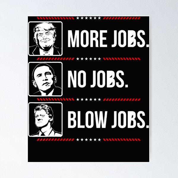 Item preview, Trump more jobs Obama no jobs Bill Cinton B jobs Trump 2020 designed and sold by CatherineBranni.