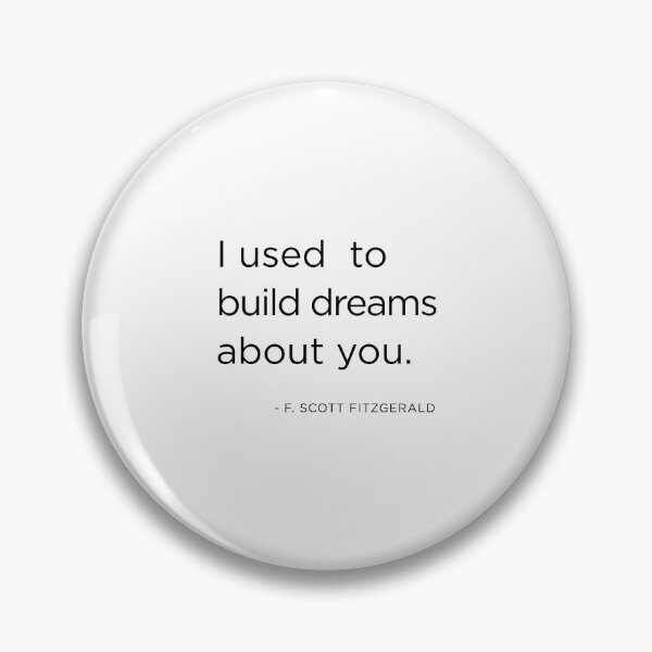 Item preview,  I used to build dreams about you - Fitzgerald quote designed and sold by corbrand.
