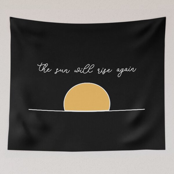 Item preview, The Sun Will Rise Again designed and sold by Sarah Lopez.