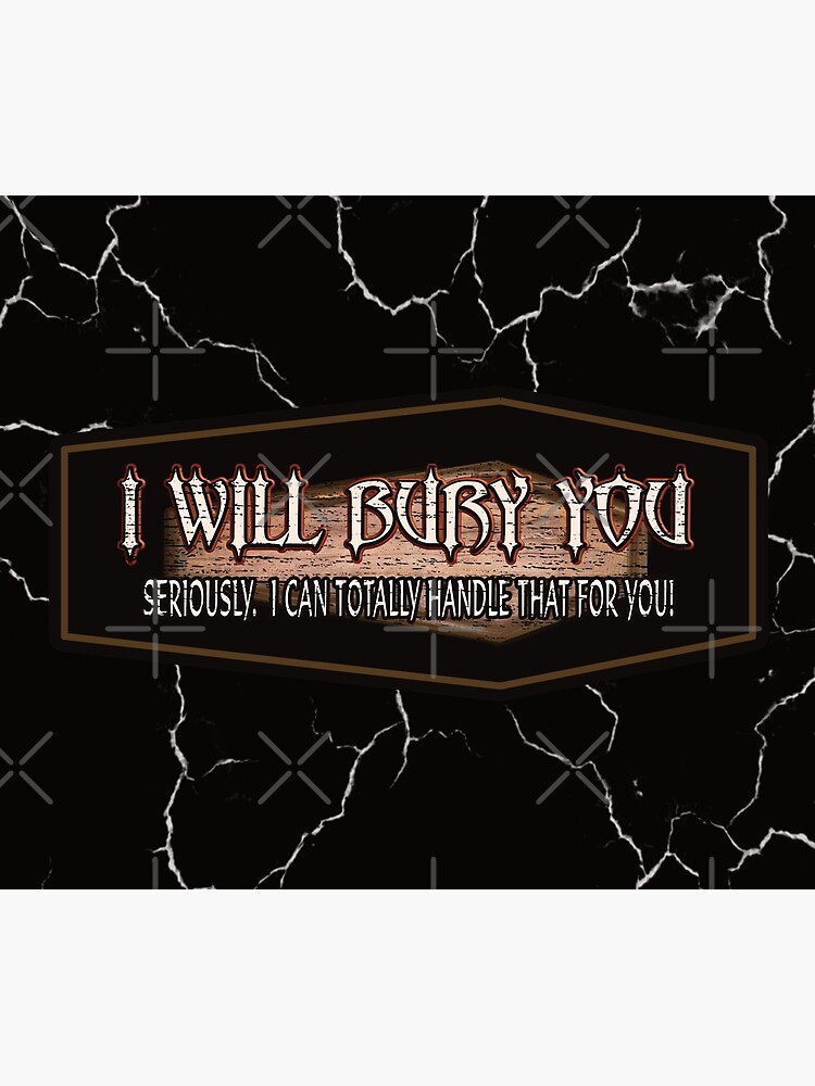 "I Will Bury You" Travel Coffee Mug for Sale by NoBonesLife Redbubble