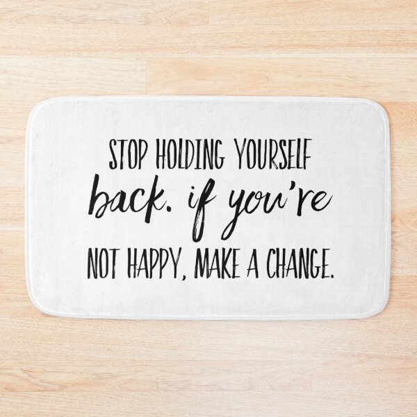 Item preview, Stop holding yourself back. If you're not happy, make a change. designed and sold by allarts2016.