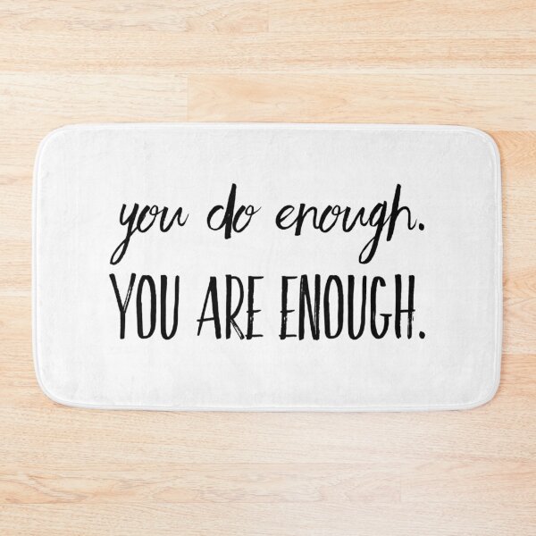 Item preview, You do enough. You are enough. designed and sold by allarts2016.