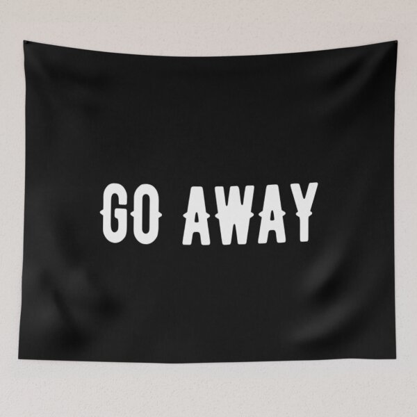 Item preview, Go Away designed and sold by CatMonkStudios.