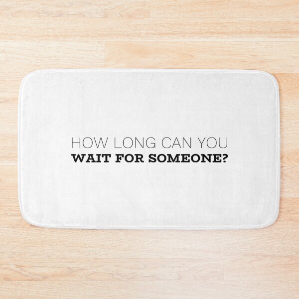Item preview, How long can you wait for someone? designed and sold by allarts2016.