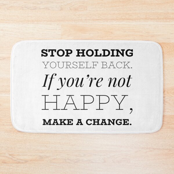 Item preview, Stop holding yourself back. If you're not happy, make a change. designed and sold by allarts2016.