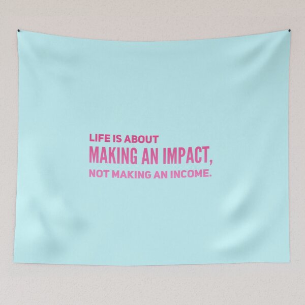 Item preview, Life is about making an impact, not making an income designed and sold by allarts2016.