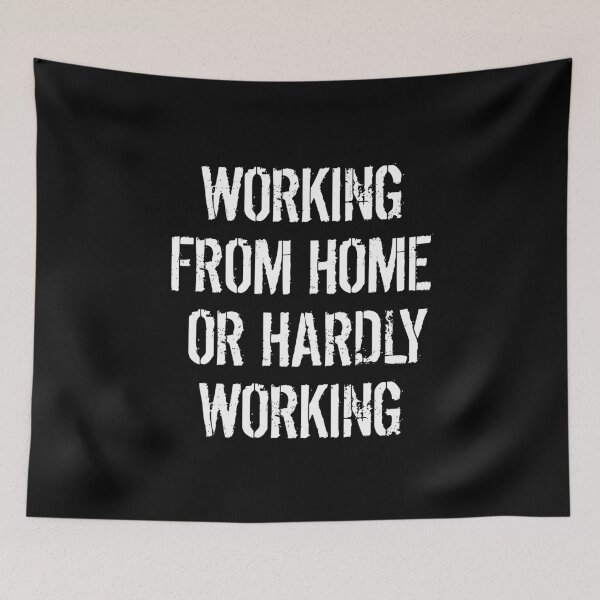 Item preview, Working From Home Or Hardly Working Lockdown designed and sold by d247.