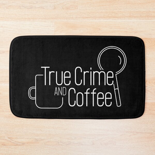 Item preview, Copy of True Crime and Coffee - White on Black designed and sold by M-lee400.