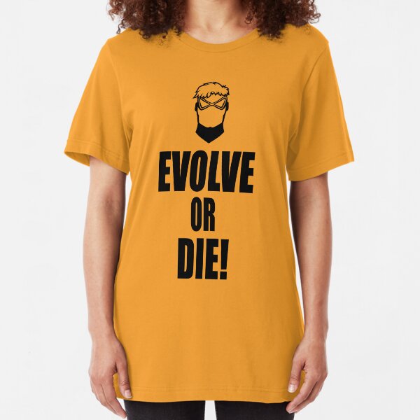 Evolve or Die! Black version Slim Fit T-Shirt
