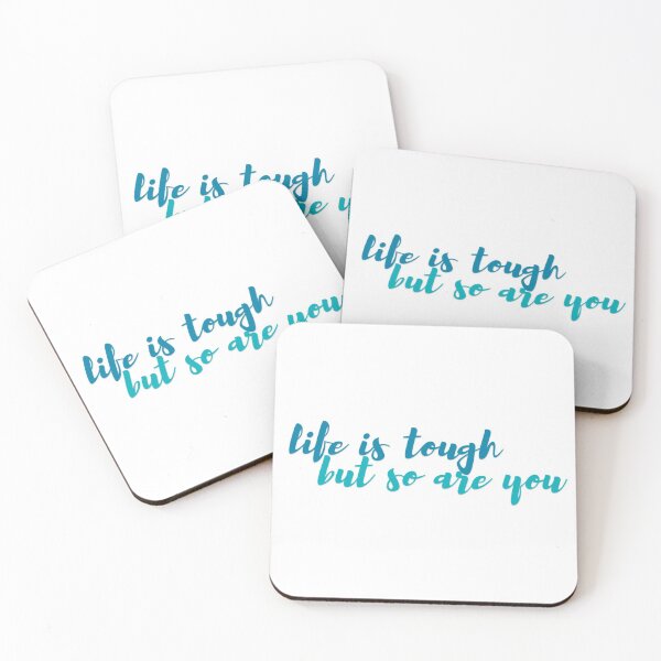 Item preview, Life is Tough But So Are You designed and sold by becca21.