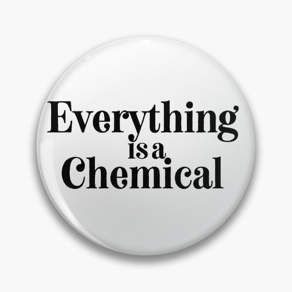 Item preview, Everything is a Chemical designed and sold by PothosPepper.