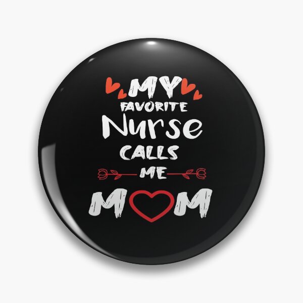 Item preview, My Favorite Nurse Calls Me Mom T-Shirt Funny Mother's Gift designed and sold by AYMEDD.
