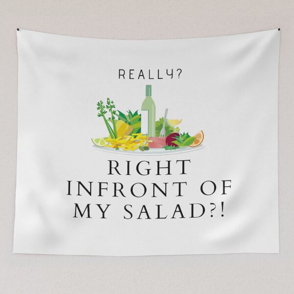 Item preview, RIGHT INFRONT OF MY SALAD?! designed and sold by dumbob.