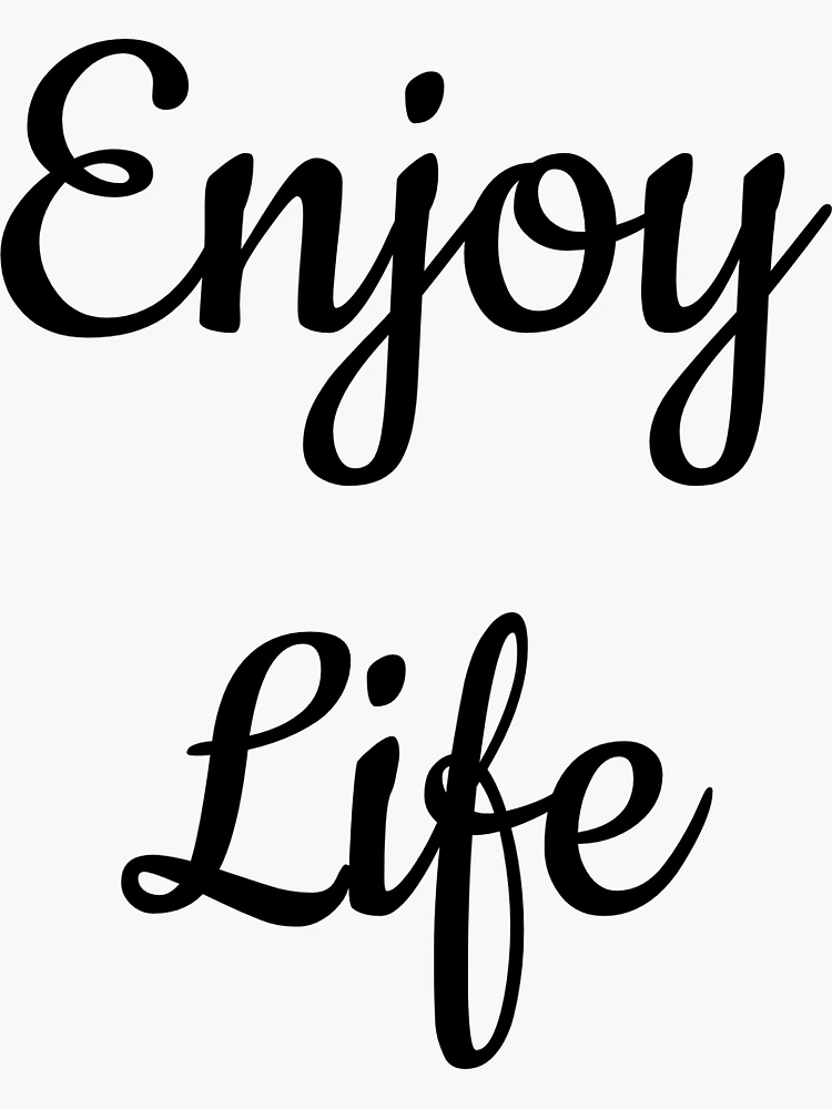 Enjoy Life Text