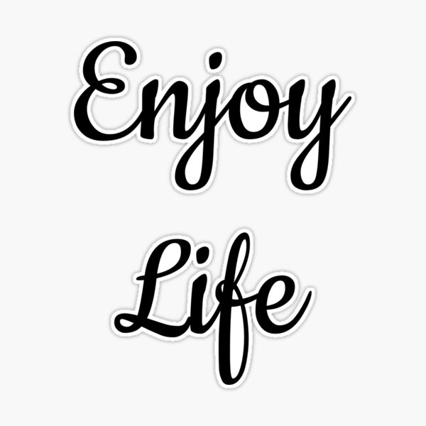 Enjoy Life