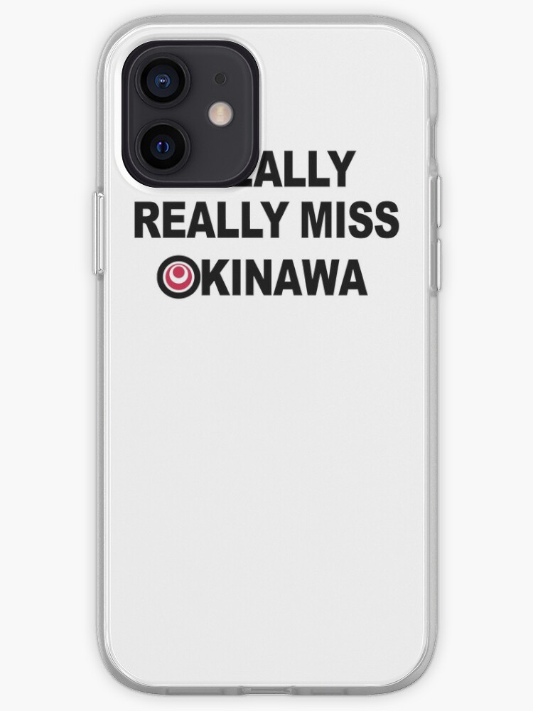 I Really Really Miss Okinawa Iphone Case By Dmd5 Redbubble