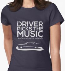 Driver picks the music, Women's Fitted T-Shirt