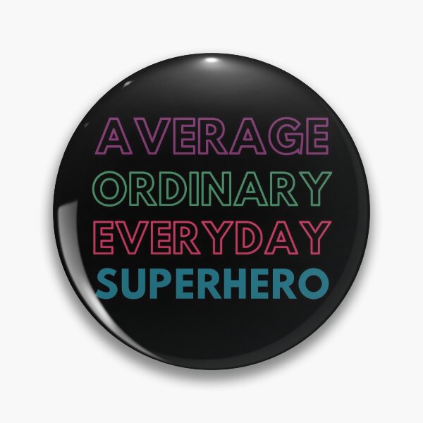 Item preview, Average Ordinary Everyday Superhero designed and sold by Legit Hooligan.