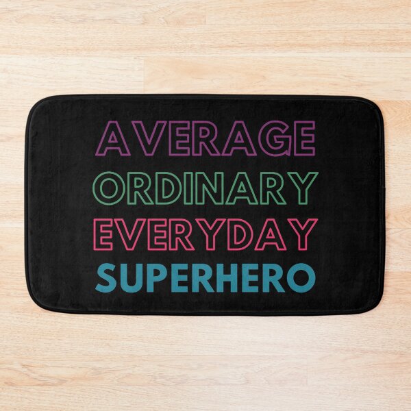 Item preview, Average Ordinary Everyday Superhero designed and sold by Legit Hooligan.