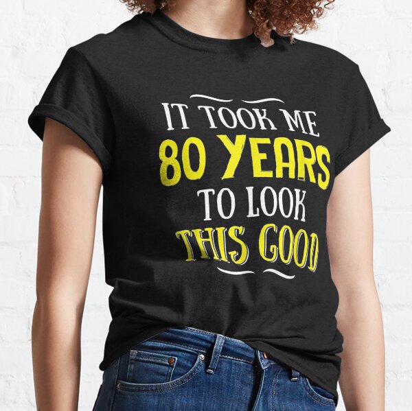 80 Jahre alter Geburtstag - Alles Gute zum 80. Geburtstag! Classic T-Shirt