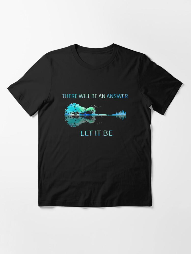 Thumbnail 3 of 7, Essential T-Shirt, There Will Be An Answer Let It Be designed and sold by mydesigns15.