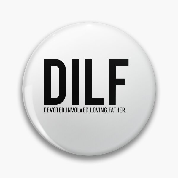 Item preview, DILF Devoted.Involved.Loving.Father designed and sold by SasKloset.