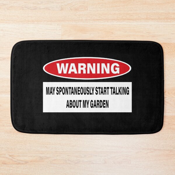 Item preview, Warning - May spontaneously start talking about my garden designed and sold by MandWthings.