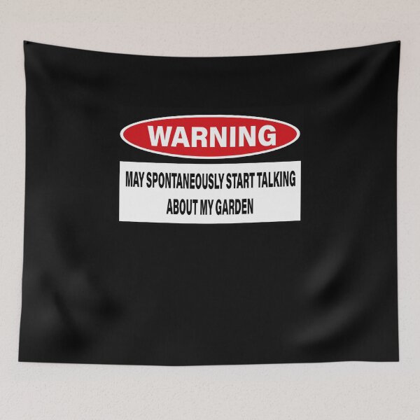 Item preview, Warning - May spontaneously start talking about my garden designed and sold by MandWthings.