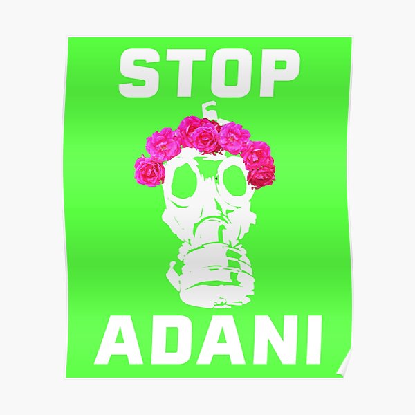 Extinction Rebellion Stop Adani Poster By Mandwthings Redbubble 5338