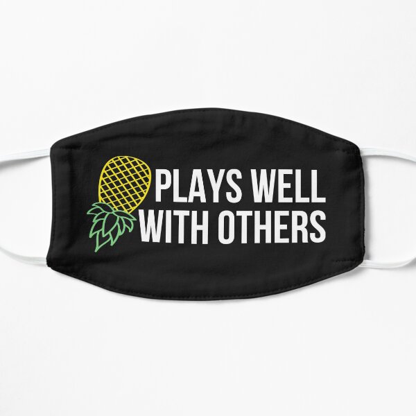 Plays Well With Others Flat Mask